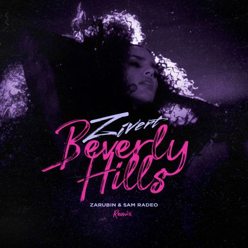 Zivert - Beverly Hills (Zarubin & Sam Radeo Remix) [2019]