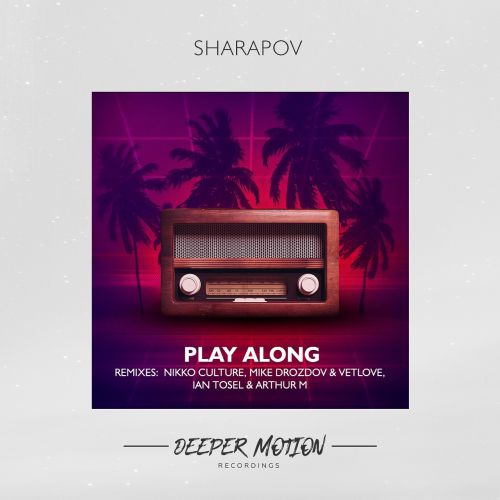 Sharapov - Play Along (Nikko Culture Remix).mp3