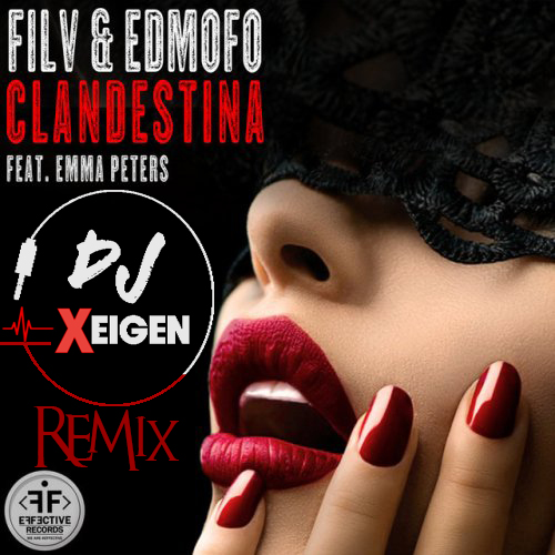 FILV & Edmofo - Clandestina (DJ Xeigen Radio Remix).mp3