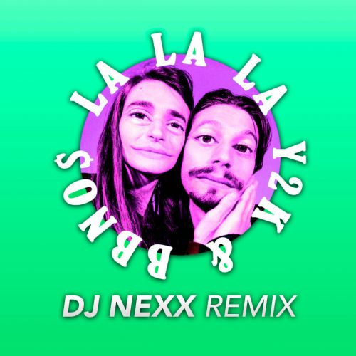 Y2K, Bbno$ - Lalala (Dj Nexx Remix) [2019]