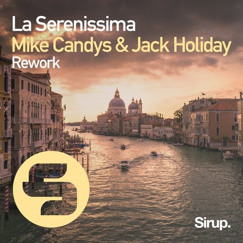 Mike Candys & Jack Holiday - La Serenissima (Extended Rework) Sirup Music.mp3