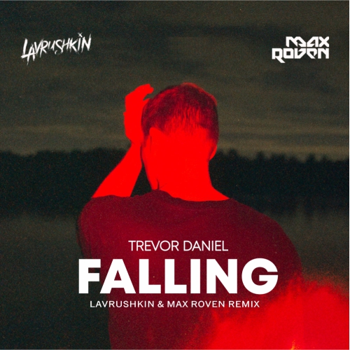 Trevor Daniel - Falling (Lavrushkin & Max Roven Remix).mp3