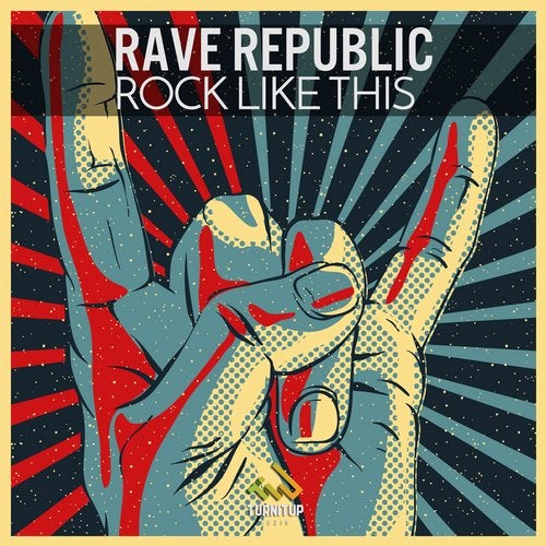 Rave Republic - Rock Like This (Extended Mix) TurnItUp Muzik.mp3