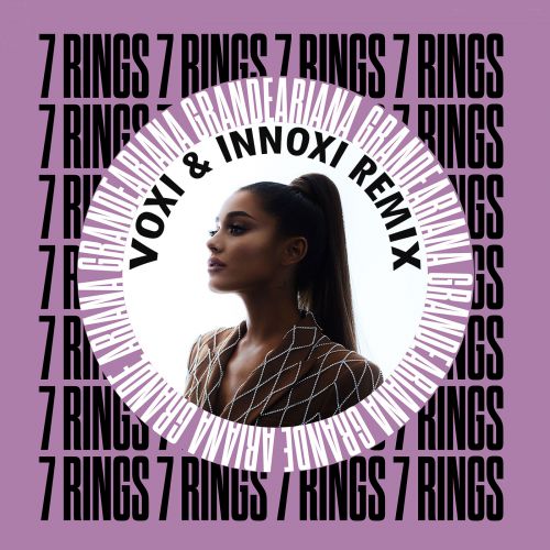 Ariana Grande - 7 Rings (Voxi & Innoxi Remix) [2020]