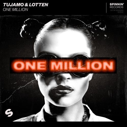 Tujamo & LOTTEN - One Million (Extended Mix) Spinnin.mp3