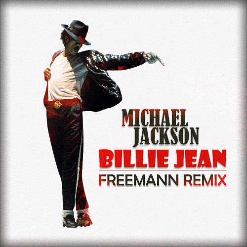 Michael Jackson - Billie Jean (Freemann Remix) [2020]
