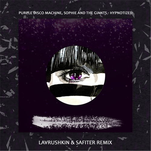 Purple Disco Machine, Sophie and the Giants - Hypnotized (Lavrushkin & Safiter Remix).mp3