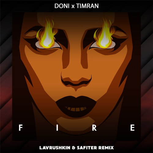 Doni, Timran - Fire (Lavrushkin & Safiter Radio mix).mp3