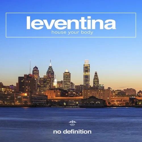 Leventina - House Your Body (Extended Mix) No Definition.mp3
