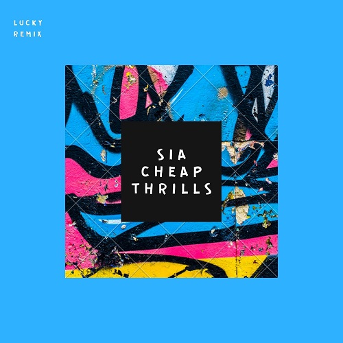 Sia  Cheap Thrills (Lucky Remix) [2020]
