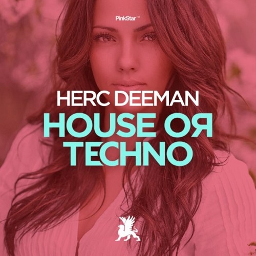 Herc Deeman - House or Techno (Original Club Mix) Pinkstar.mp3