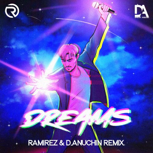   - Dreams (Ramirez & D. Anuchin Radio Edit).mp3