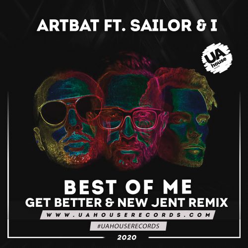 Artbat ft. Sailor & I - Best Of Me (Get Better & New Jent Remix).mp3