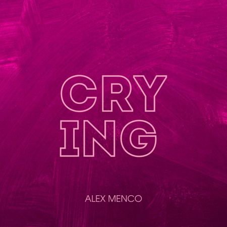 Alex Menco - Crying (Original Mix) [2020]