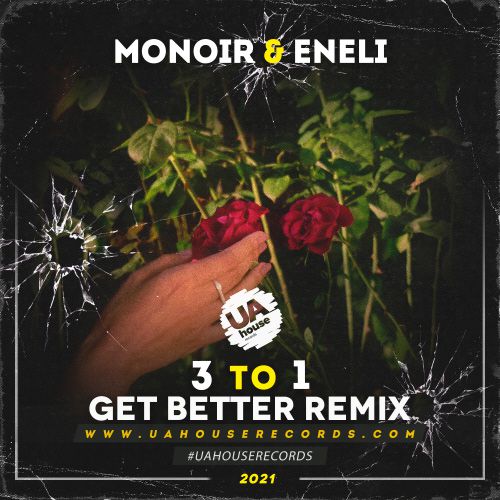 Monoir & Eneli - 3 To 1 (Get Better Remix) [2021]