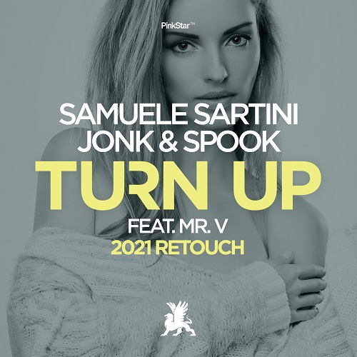 Samuele Sartini & Jonk & Spook feat. Mr. V - Turn Up 2021 (Extended Retouch) PinkStar.mp3