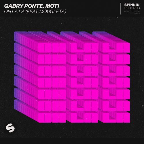 Gabry Ponte, MOTi - Oh La La (feat. Mougleta) (Extended Mix) Spinnin' Records.mp3