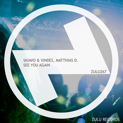 Skiavo & Vindes, Mathias D. - See You Again (Original Mix) Zulu Records.mp3