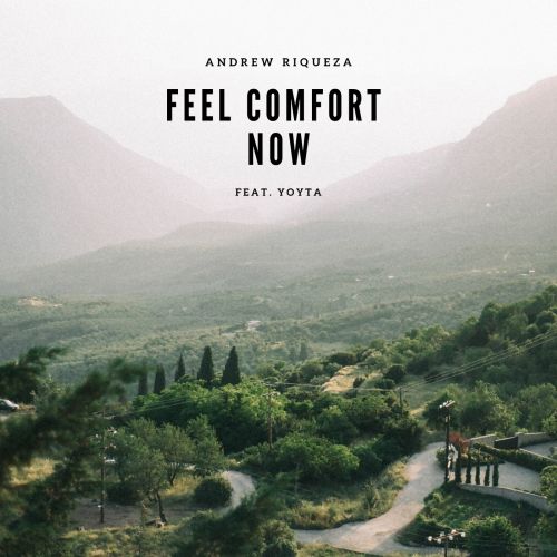 Andrew Riqueza feat. Yoyta - Feel Comfort Now (Original Mix) [2021]