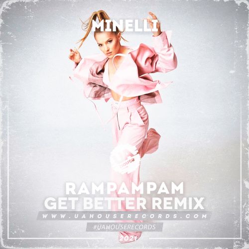 Minelli - Rampampam (Get Better Remix) [2021]