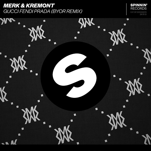 Merk & Kremont - Gucci Fendi Prada (BYOR Remix) Spinnin' Records.mp3