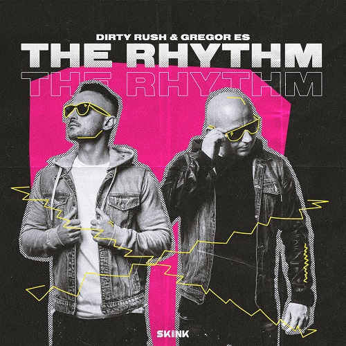 Dirty Rush & Gregor Es - The Rhythm (Extended Mix) [Skink].mp3