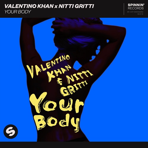 Valentino Khan x Nitti Gritti - Your Body (Extended Mix) Spinnin' Records.mp3
