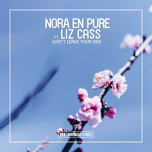 Nora En Pure feat. Liz Cass - Won't Leave Your Side (Extended Mix) Enormous Tunes.mp3