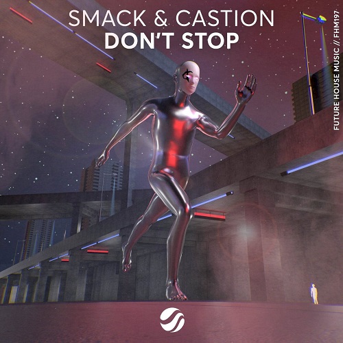 SMACK & Castion - Don't Stop (Extended Mix) Future House Music.mp3