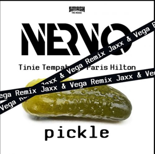 NERVO feat. Tinie Tempah & Paris Hilton - Pickle (Jaxx & Vega Extended Remix) [Smash The House].mp3