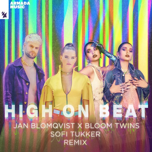 Jan Blomqvist x Bloom Twins - High On Beat (Sofi Tukker Extended Remix) Armada Music.mp3