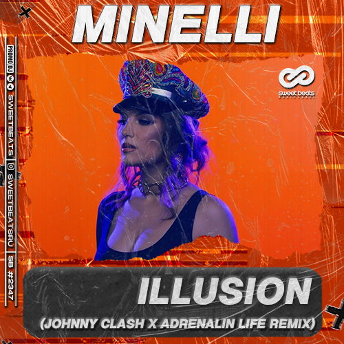 Minelli - Illusion (Johnny Clash x Adrenalin Life Remix).mp3