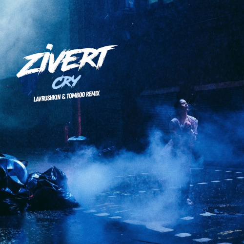 Zivert - Cry (Lavrushkin & Tomboo Remix) [2021]