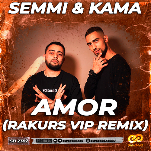 Semmi & Kama - Amor (Rakurs VIP Remix).mp3