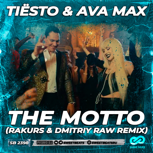 Tiësto & Ava Max - The Motto (RAKURS & DMITRIY RAW REMIX).mp3