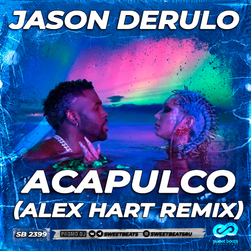 Jason Derulo - Acapulco (Alex Hart Remix).mp3