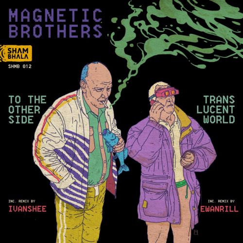 Magnetic Brothers - Translucent World (Original Mix); Kamilo Sanclemente - Aethersphere (Supacooks Remix) [2021]
