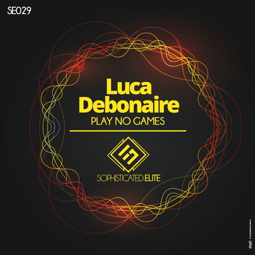 Luca Debonaire - Play No Games (Original Mix) [2021]
