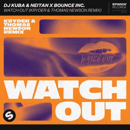 DJ Kuba & Neitan x Bounce Inc. - Watch Out (Kryder & Thomas Newson Extended Remix) Spinnin' Records.mp3