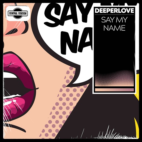 Deeperlove - Say My Name (Extended Mix) [2022]