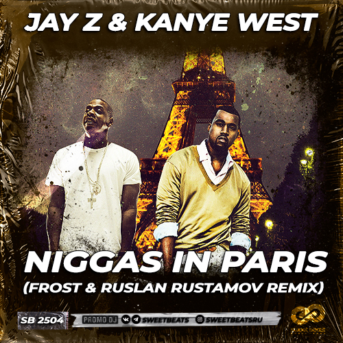 Jay Z & Kanye West - Niggas In Paris (Frost & Ruslan Rustamov Radio Edit).mp3