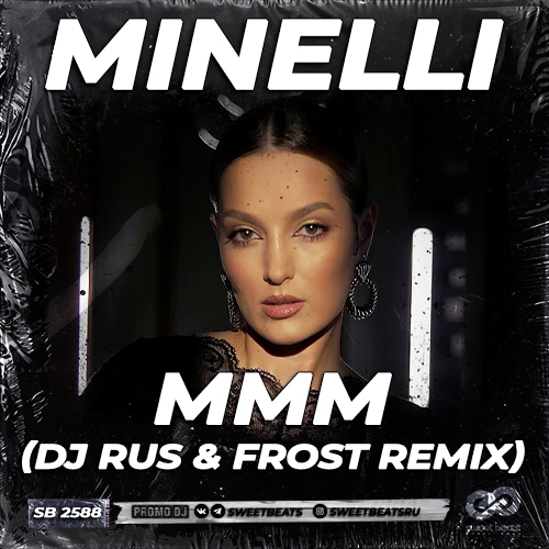 Minelli - MMM (DJ Rus & Frost Remix).mp3