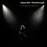 Alyssa Salt - Phantom Pain (Alexsmak Remix) [2022]