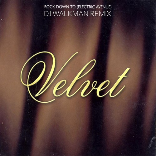 Velvet - Rock Down To (Electric Avenue) (DJ Walkman Remix) [2022]