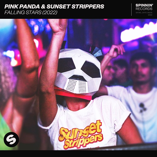 Pink Panda & Sunset Strippers - Falling Stars (2022) (Extended Mix) Spinnin' Records.mp3