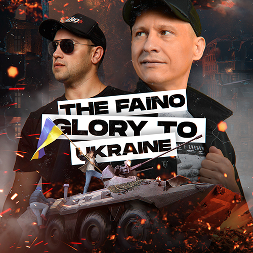 The Faino - Glory To Ukraine! (Слава Україні!) [2022]