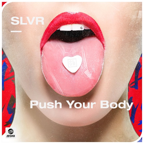 Slvr - Push Your Body (Extended Mix) [2022]