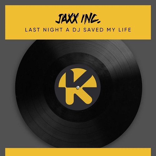 Jaxx Inc. - Last Night A Dj Saved My Life (Extended Mix) [2022]