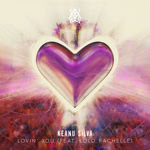 Keanu Silva Feat. LoLo Rachelle - Lovin' You (Extended Mix.