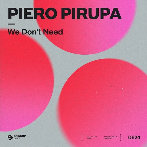 Piero Pirupa - We Dont Need (MistaJam Extended Remix) Spinnin' Deep.mp3